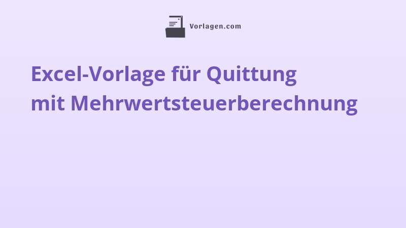Excel-Vorlage für Quittung mit Mehrwertsteuerberechnung