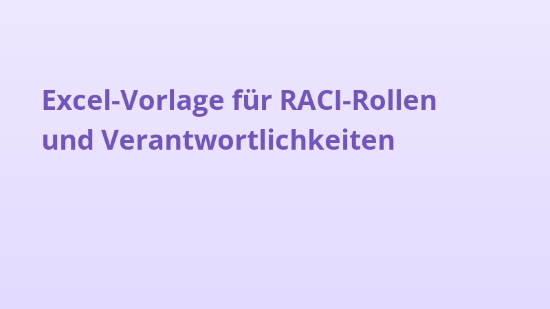 Excel-Vorlage für RACI-Rollen und Verantwortlichkeiten