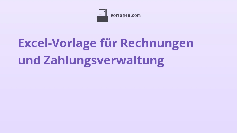 Excel-Vorlage für Rechnungen und Zahlungsverwaltung
