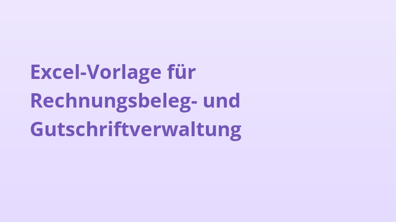 Excel-Vorlage für Rechnungsbeleg- und Gutschriftverwaltung
