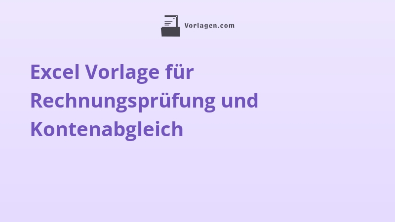 Excel Vorlage für Rechnungsprüfung und Kontenabgleich
