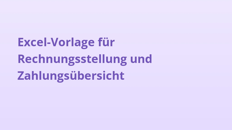 Excel-Vorlage für Rechnungsstellung und Zahlungsübersicht