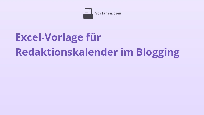 Excel-Vorlage für Redaktionskalender im Blogging