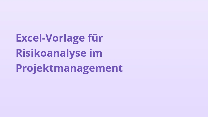 Excel-Vorlage für Risikoanalyse im Projektmanagement