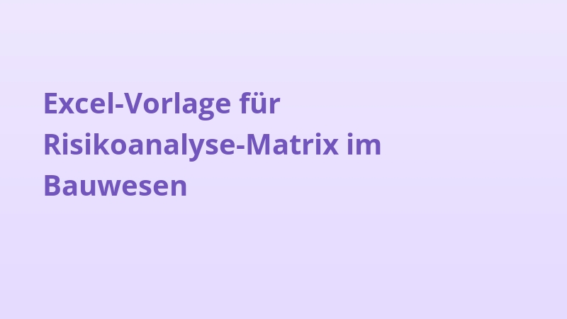 Excel-Vorlage für Risikoanalyse-Matrix im Bauwesen