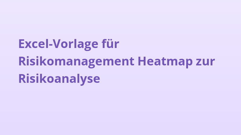 Excel-Vorlage für Risikomanagement Heatmap zur Risikoanalyse