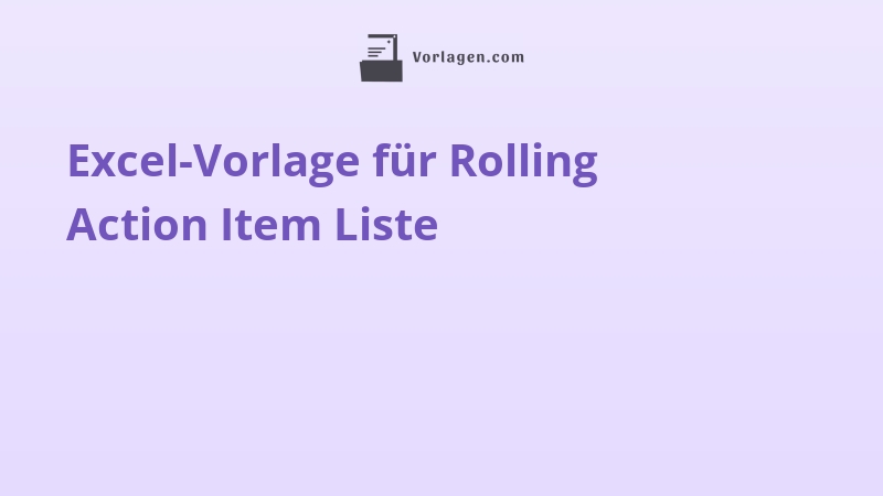 Excel-Vorlage für Rolling Action Item Liste