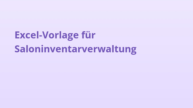 Excel-Vorlage für Saloninventarverwaltung