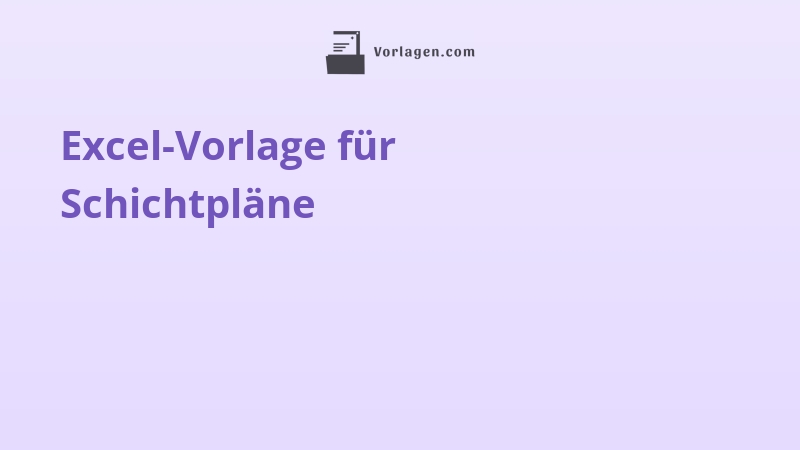 Excel-Vorlage für Schichtpläne