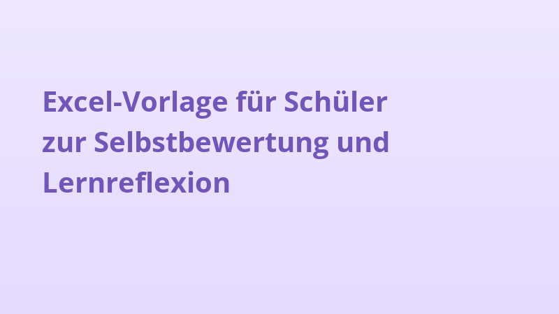 Excel-Vorlage für Schüler zur Selbstbewertung und Lernreflexion