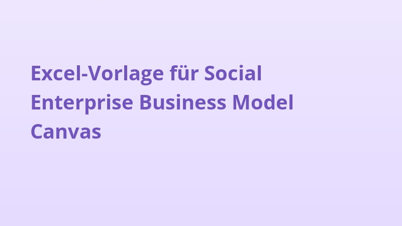 Excel-Vorlage für Social Enterprise Business Model Canvas