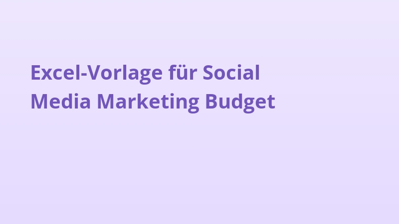 Excel-Vorlage für Social Media Marketing Budget
