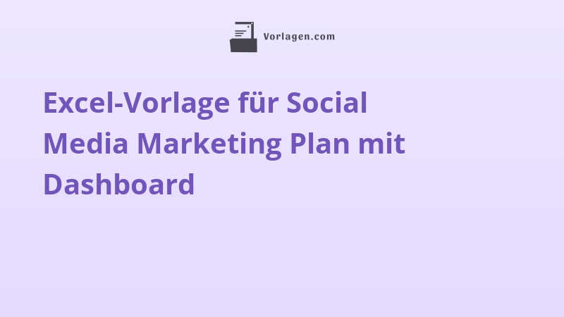 Excel-Vorlage für Social Media Marketing Plan mit Dashboard