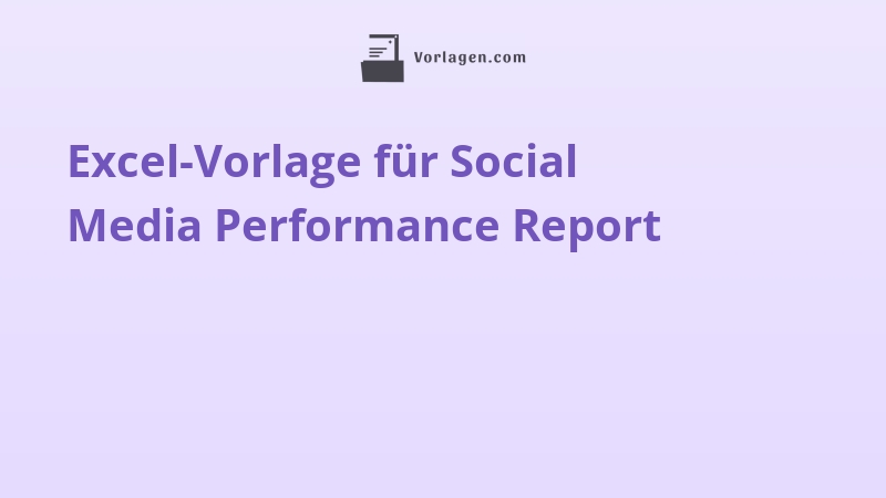 Excel-Vorlage für Social Media Performance Report