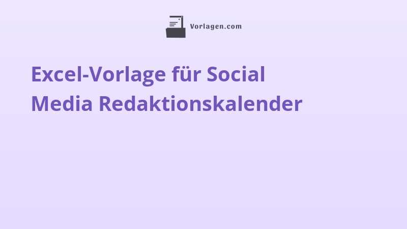 Excel-Vorlage für Social Media Redaktionskalender