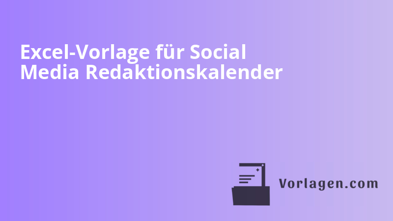 Excel-Vorlage für Social Media Redaktionskalender