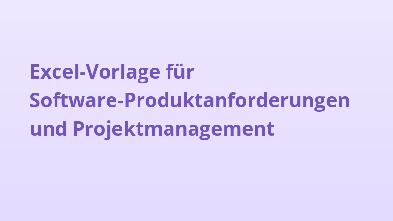 Excel-Vorlage für Software-Produktanforderungen und Projektmanagement