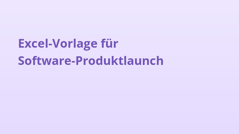 Excel-Vorlage für Software-Produktlaunch