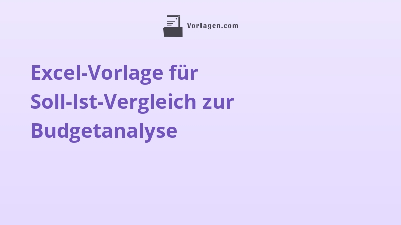 Excel-Vorlage für Soll-Ist-Vergleich zur Budgetanalyse