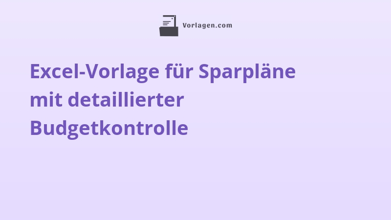 Excel-Vorlage für Sparpläne mit detaillierter Budgetkontrolle