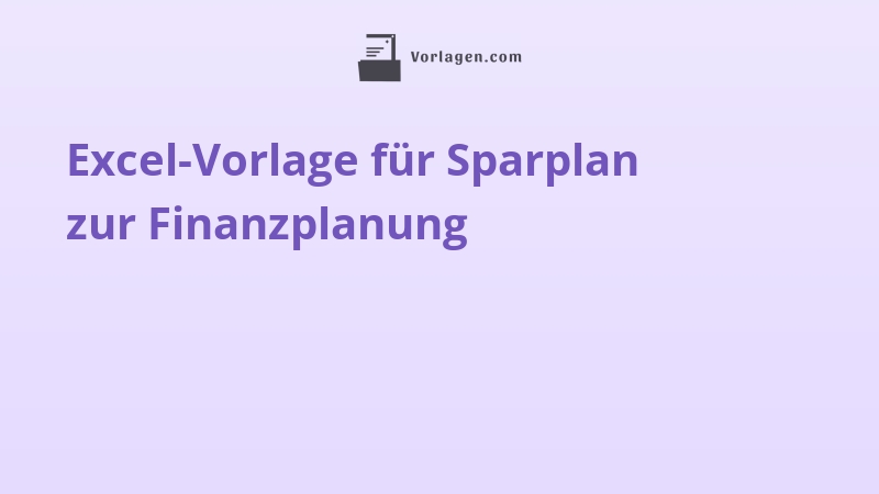 Excel-Vorlage für Sparplan zur Finanzplanung