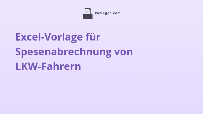 Excel-Vorlage für Spesenabrechnung von LKW-Fahrern