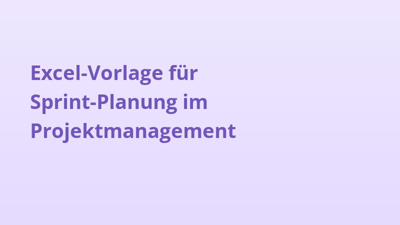 Excel-Vorlage für Sprint-Planung im Projektmanagement