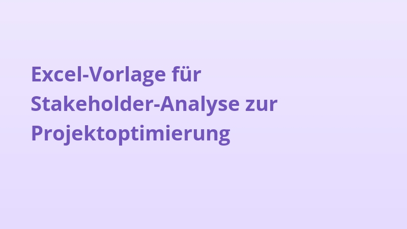 Excel-Vorlage für Stakeholder-Analyse zur Projektoptimierung