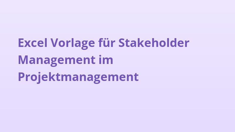 Excel Vorlage für Stakeholder Management im Projektmanagement