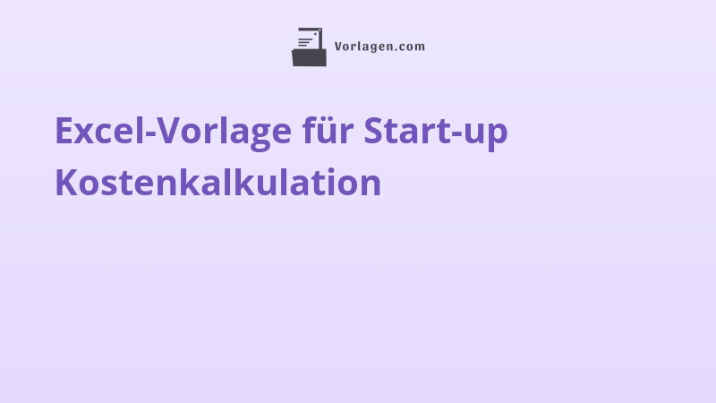 Excel-Vorlage für Start-up Kostenkalkulation