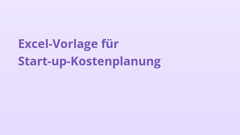 Excel-Vorlage für Start-up-Kostenplanung