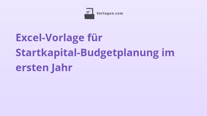 Excel-Vorlage für Startkapital-Budgetplanung im ersten Jahr