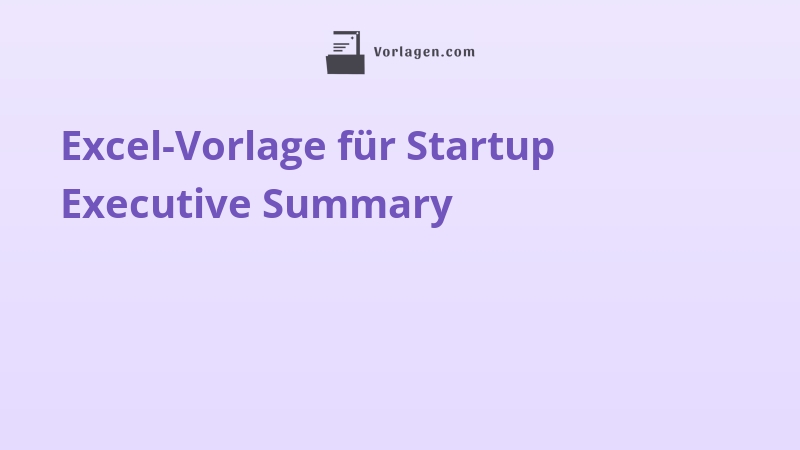 Excel-Vorlage für Startup Executive Summary