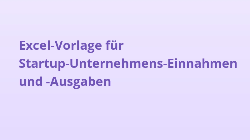 Excel-Vorlage für Startup-Unternehmens-Einnahmen und -Ausgaben