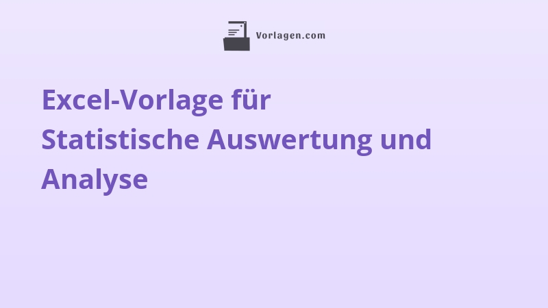 Excel-Vorlage für Statistische Auswertung und Analyse