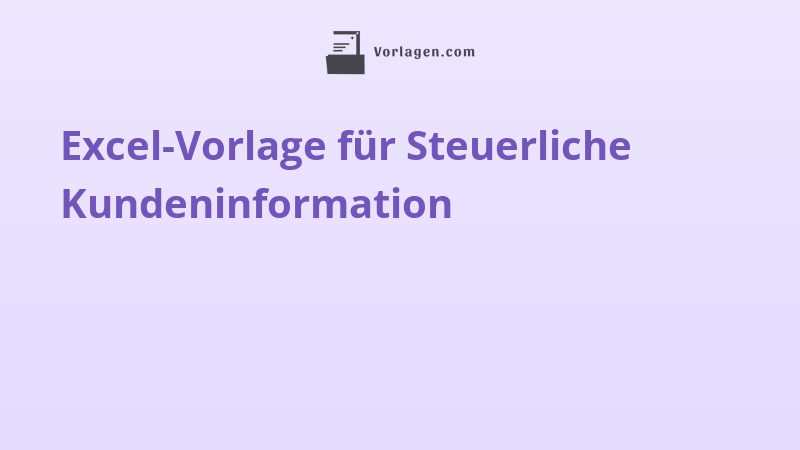 Excel-Vorlage für Steuerliche Kundeninformation