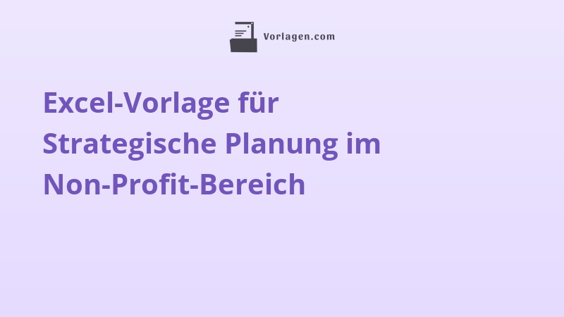 Excel-Vorlage für Strategische Planung im Non-Profit-Bereich