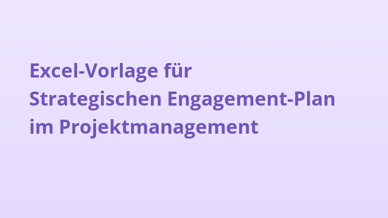 Excel-Vorlage für Strategischen Engagement-Plan im Projektmanagement