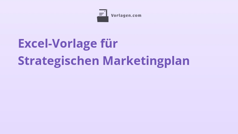 Excel-Vorlage für Strategischen Marketingplan