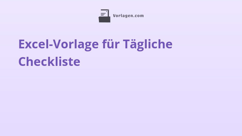 Excel-Vorlage für Tägliche Checkliste