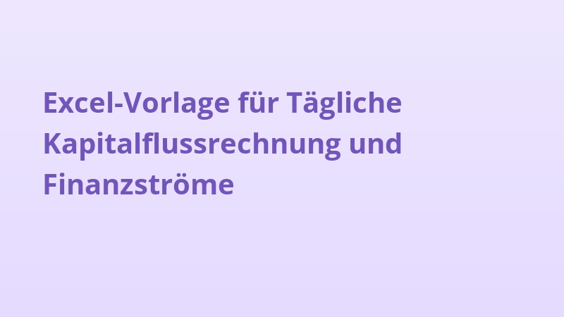 Excel-Vorlage für Tägliche Kapitalflussrechnung und Finanzströme