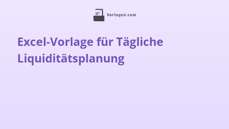 Excel-Vorlage für Tägliche Liquiditätsplanung