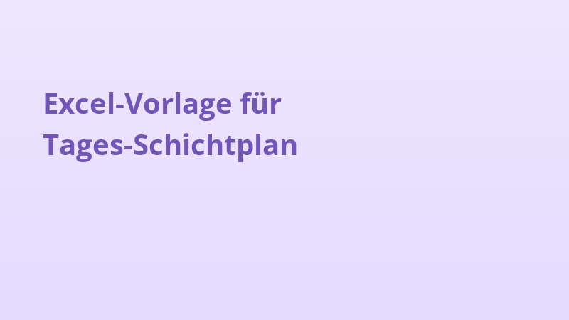 Excel-Vorlage für Tages-Schichtplan