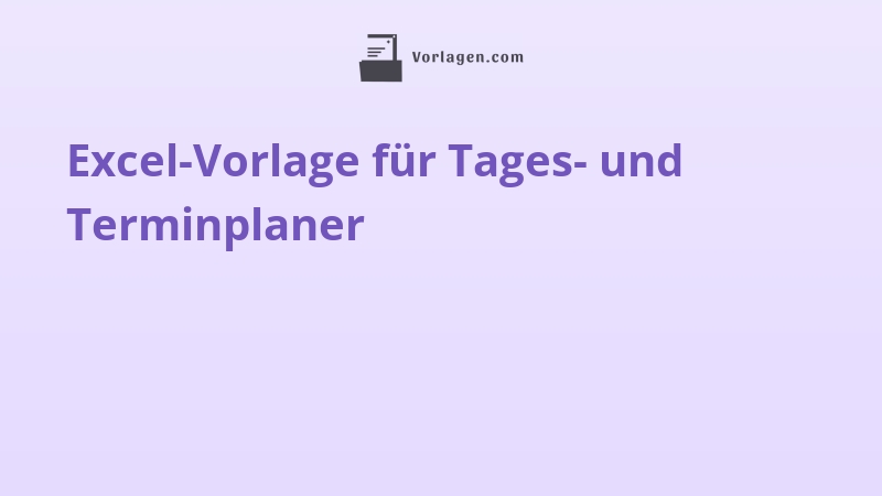 Excel-Vorlage für Tages- und Terminplaner