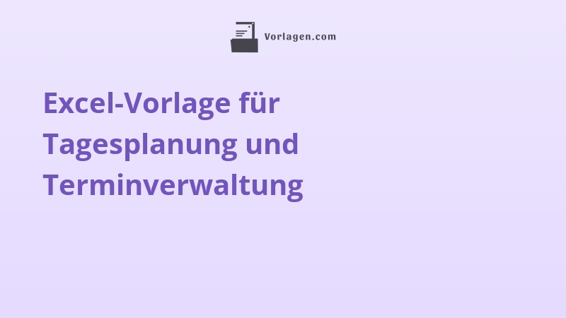 Excel-Vorlage für Tagesplanung und Terminverwaltung