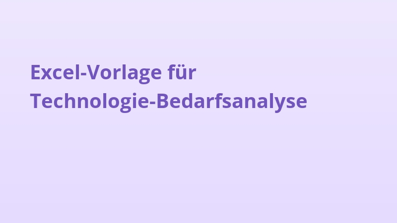 Excel-Vorlage für Technologie-Bedarfsanalyse