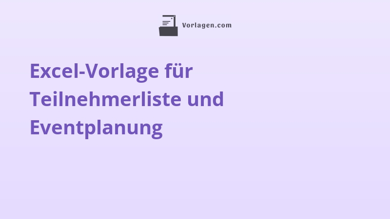 Excel-Vorlage für Teilnehmerliste und Eventplanung