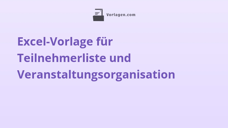 Excel-Vorlage für Teilnehmerliste und Veranstaltungsorganisation