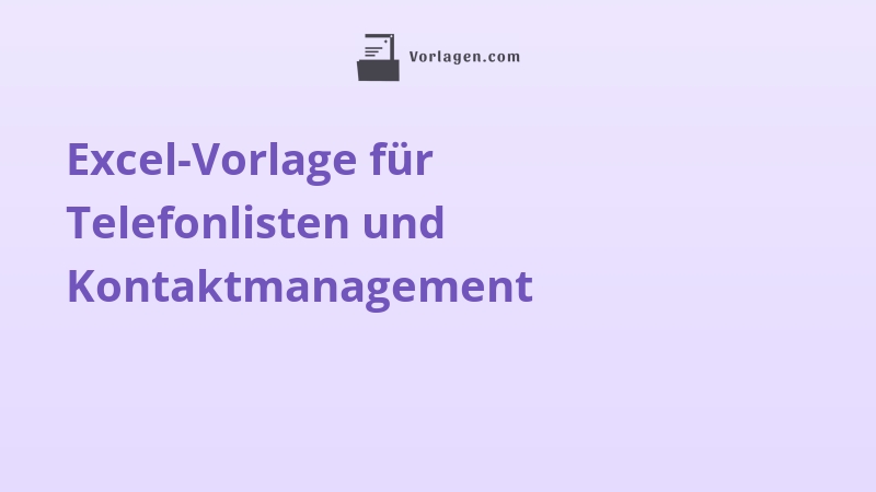 Excel-Vorlage für Telefonlisten und Kontaktmanagement