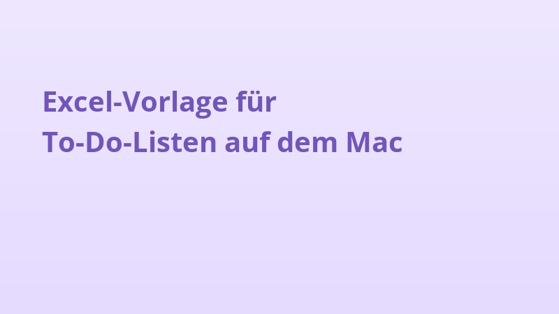 Excel-Vorlage für To-Do-Listen auf dem Mac